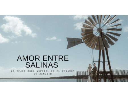 Amor entre Salinas: Nueva Colección Nupcial para Novio y Novia | Oswaldo Machín
